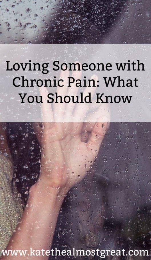 chronic-pain-loving-someone-with-it-kate-the-almost-great